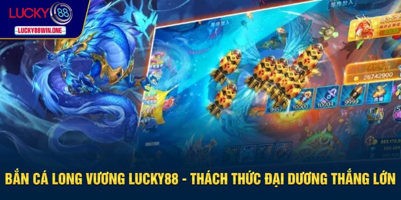 bắn cá long vương