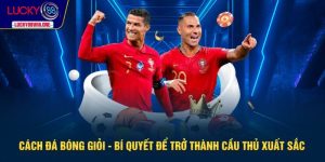 cách đá bóng giỏi