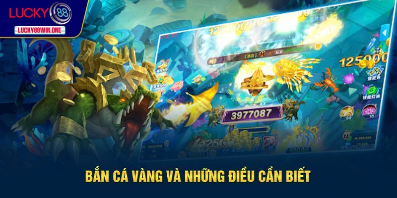 Những thông tin về game bắn cá vàng