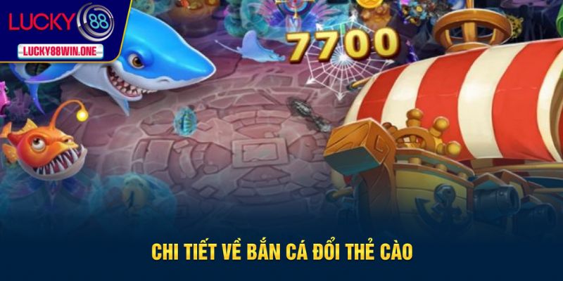 Tìm hiểu về bắn cá đổi thẻ cào
