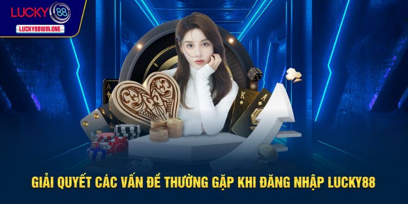 Xử lý vấn đề khi truy cập vào nhà cái