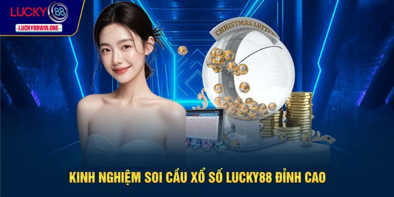 Kinh nghiệm soi xổ số cực chuẩn