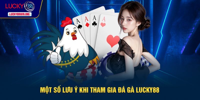 Một số lưu ý người chơi cần nắm khi tham gia